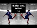 THE BEST OF FOOTBALL STREET 3.5