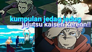 KUMPULAN JEDAG JEDUG JUJUTSU KAISEN KERENN!! #jujutsukaisen #jjanime #kumpulan