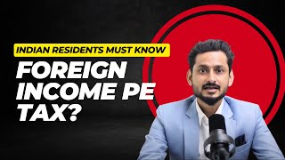 Foreign Income Tax for Indian Residents | DTAA Explained by CA PK Vats