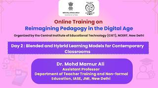 Day 2:   Blended and Hybrid Learning Models for Contemporary Classrooms
