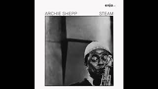 Archie Shepp - Steam