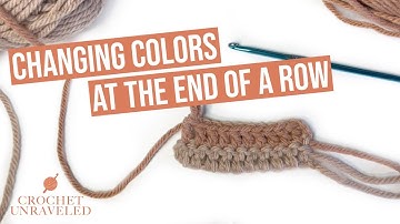 How to Change Colors at the End of a Row | Beginner Crochet Lesson | Crochet Unraveled