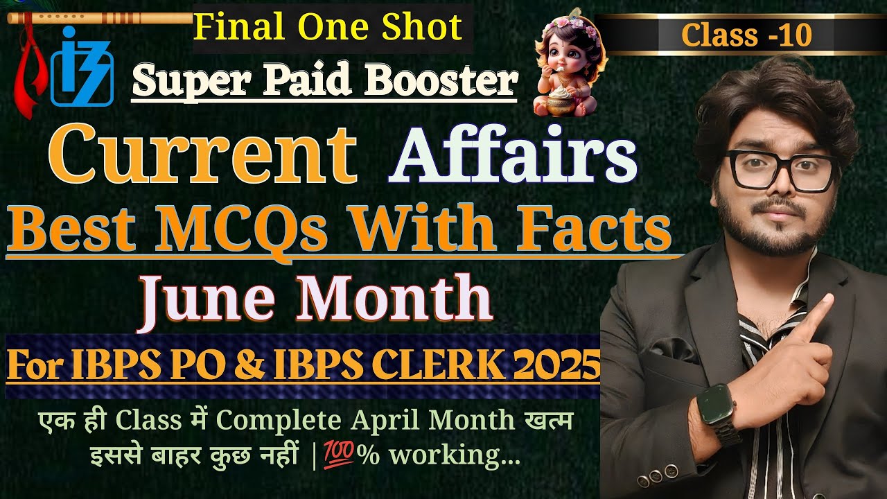 🔥Final OneShot June Complete Current Affairs For IBPS PO & CLERK MAINS ...