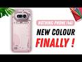 Nothing Phone (4a) Pink Colour First Look 😍🔥
