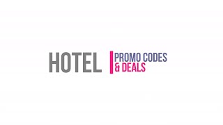 Hotel Coupon Codes 2019, Priceline, Groupon,Queen Mary,Hotels.com,Hilton, Marriott, & More
