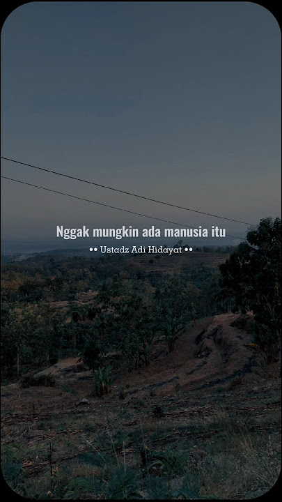 Tidak ada yang sempurna #sadstory #islam #quotes #storywa #katakatabijak #adihidayat #motivasi #fyp