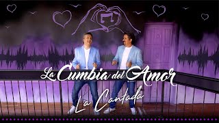 Video thumbnail of "LA CANTADA - LA CUMBIA DEL AMOR (Official Video) 🎼💃🏻🕺🏻🇦🇷"