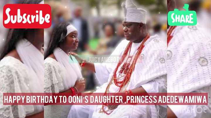 OONI OF IFE CELEBRATES HIS DAUGHTER PRINCESS ADEWAMIWA IN GRAND STYLE