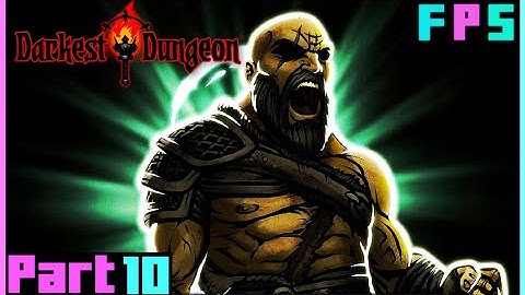 GODLIKE | Darkest Dungeon Modded Part 10  - Foreman Plays Stuff