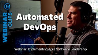 Automated DevOps | Webinar Clips, Implementing Agile Leadership