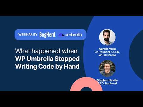Webinar | What Happened When WP Umbrella Stopped Writing Code by Hand