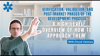 Verification, Validation & Post-Market: A High-Level Guide to Key Development Phases