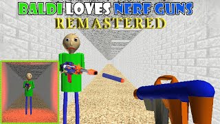 Baldi Loves Nerf Guns [REMASTERED] +Boss Battle █ Baldi's Basics █