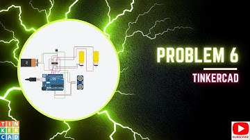 TINKERCAD PROBLEM 6 || TINKERCAD TUTORIAL