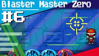 Let's Play Blaster Master Zero! - Ep.6