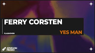 Ferry Corsten - Yes Man (Extended Mix)