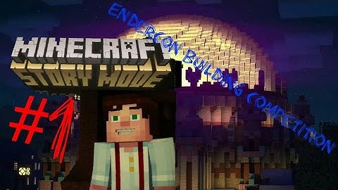 The endercon building competition|Minecraft story mode ep1 part1