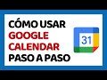 Cmo usar google calendar  paso a paso