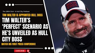 Tim Walter's FIRST WORDS as Hull City boss as he explains the 'PERFECT' scenario