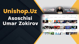 Unishop.uz Asoschisi Umar Zokirov / online shop