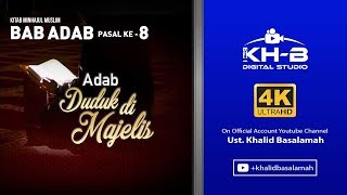 Minhajul Muslim #46: Bab Adab, Pasal Ke-8 & 9, Adab Duduk dan Majelis, Adab Makan dan Minum