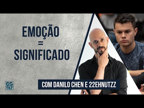 EMOÇÃO= SIGNIFICADO- com Danilo Chen e Gustavo 22ehnutzz 