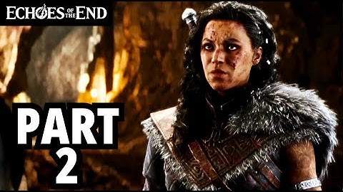 Echoes of the End Part 2 Walkthrough Gameplay | Chapter 2 - Chapter 4 | No Commentary (PC)