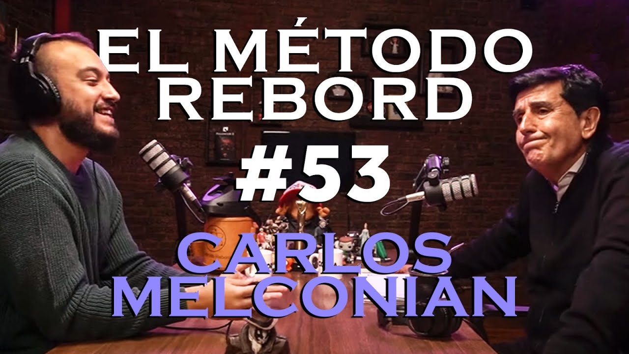El Método Rebord #53 - Carlos Melconian