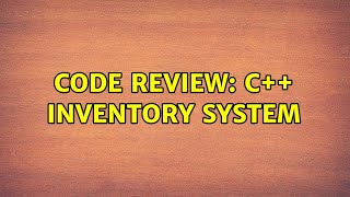 Code Review: C++ Inventory System