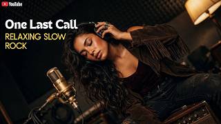 Slow Rock Music | Beautiful Romantic Soft Rock for Relaxing Nights 🎸 | One Last Call screenshot 4