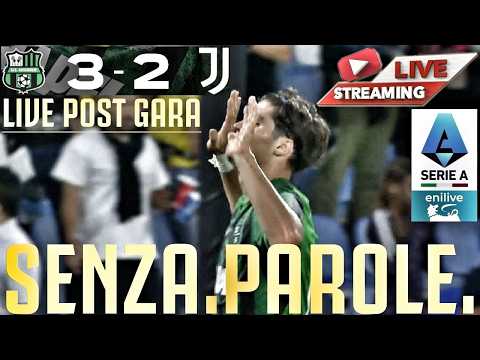 Video Sassuolo - JUVENTUS 3-2 | SENZA. PAROLE. | LIVE POST GARA.