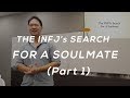 The INFJ's Search For A Soulmate (Part 1)