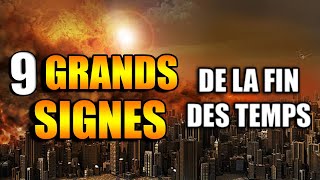 9 GRANDS SIGNES DE LA FIN DES TEMPS