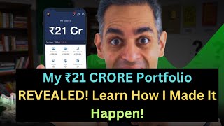 My ₹21 CRORE Portfolio REVEALED! Learn How I Made It Happen! Net Worth