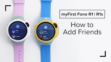 A Glance on How to Add Friends on myFirst Fone R1 & myFirst Fone R1s