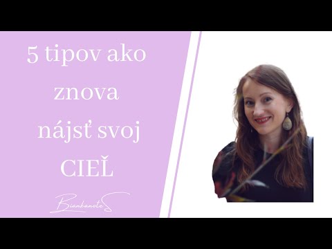 Video: Ako Zistiť Svoj Cieľ