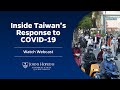 Inside Taiwan’s Response to COVID-19