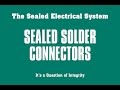 Sealed solder connectors