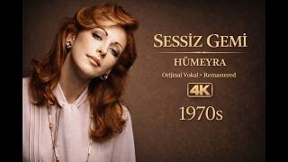 Hümeyra - Sessiz Gemi (Remastered Orijinal Vokal 4K)