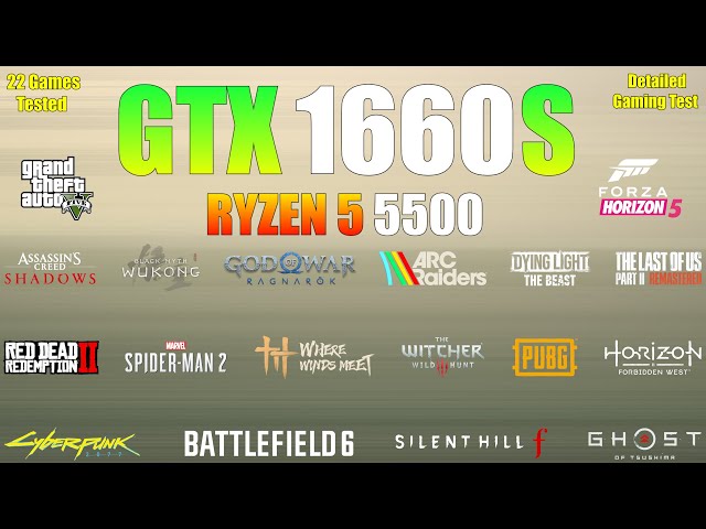GTX 1660 Super + Ryzen 5 5500 - 22 Games Tested - Worth it in 2026