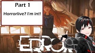 【Hololive ERROR】Part 1: Horrorlive? I'm in!!