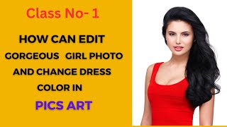 How Can Edit Gorgeous Girls Photo And Change Dress Color In Pics Art |  Watch full screenshot 2