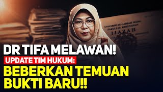 LIVE! DR TIFA MELAWAN! UPDATE TIM HUKUM: BEBERKAN TEMUAN 'BUKTI BARU' SOAL 709 DOKUMEN & KIP!!