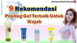 Rekomendasi peeling gel terbaik untuk wajah