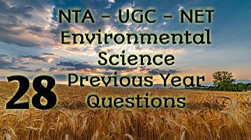 NTA-UGC-NET 2020| Environmental Science (089) Previous year questions - Part 28