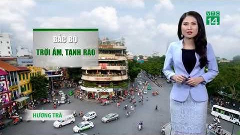 Thời tiết 6h 24/01/2019: Tạnh ráo, nắng nhẹ ở hầu hết miền Bắc | VTC14