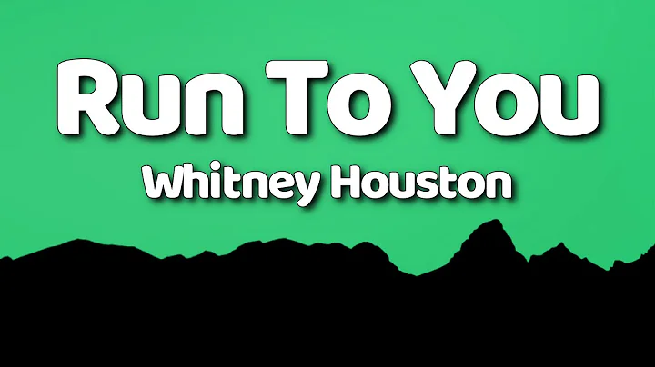 Whitney Houston - Run To You (Lyrics)