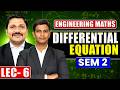 Differential Equations Lec 6 🔥 Engineering Mathematics Sem 2 | MU & SPPU 2026 | Dinesh Sir
