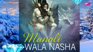 Manali Wala Nasha Full Audio Deep T Singh Sodhi Lord Shiva Songs