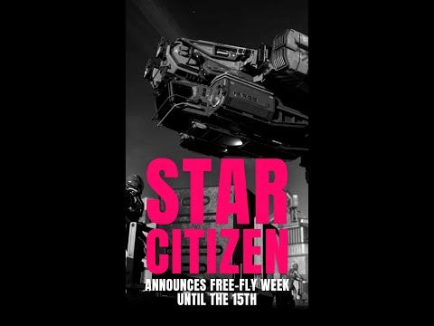 Star Citizen is free to download and play for the next week